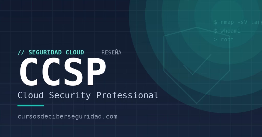 CCSP (ISC2): reseña, examen y si merece la pena