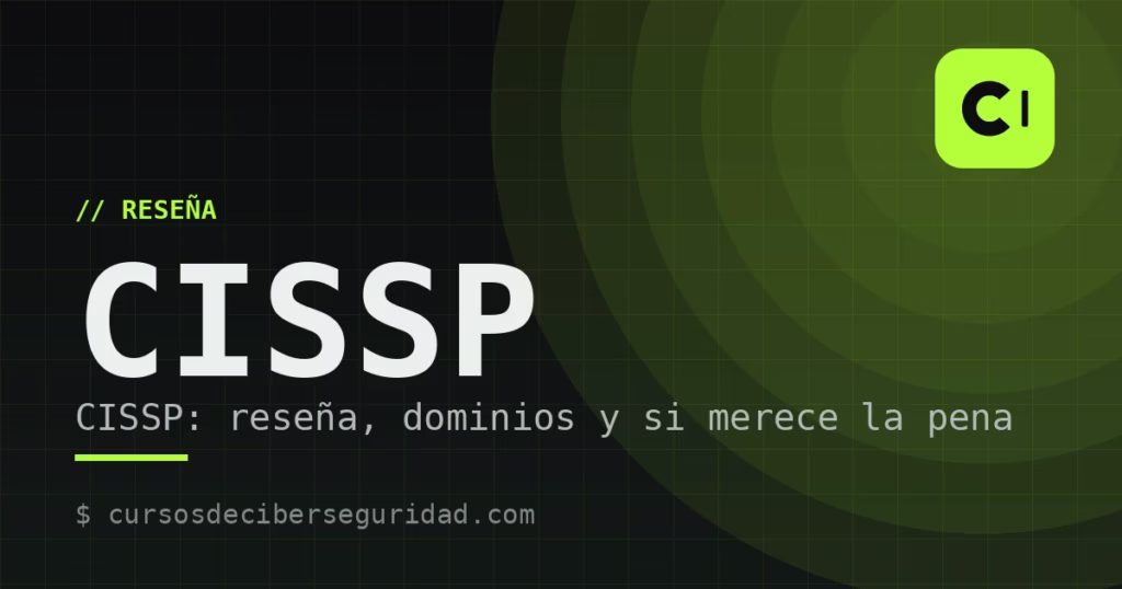 CISSP: reseña, dominios y si merece la pena