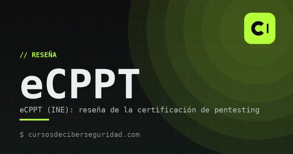 eCPPT (INE): reseña de la certificación de pentesting