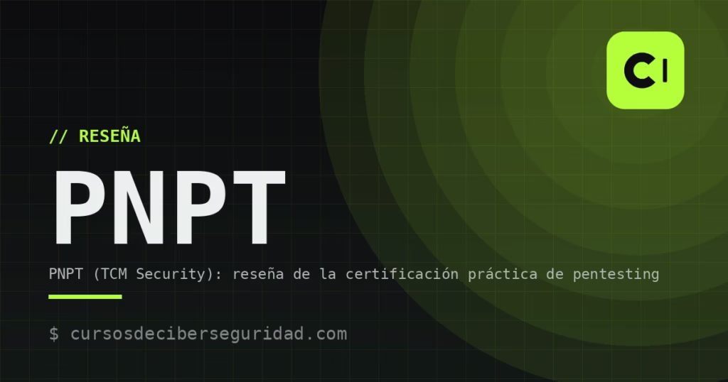 PNPT (TCM Security): reseña de la certificación práctica de pentesting
