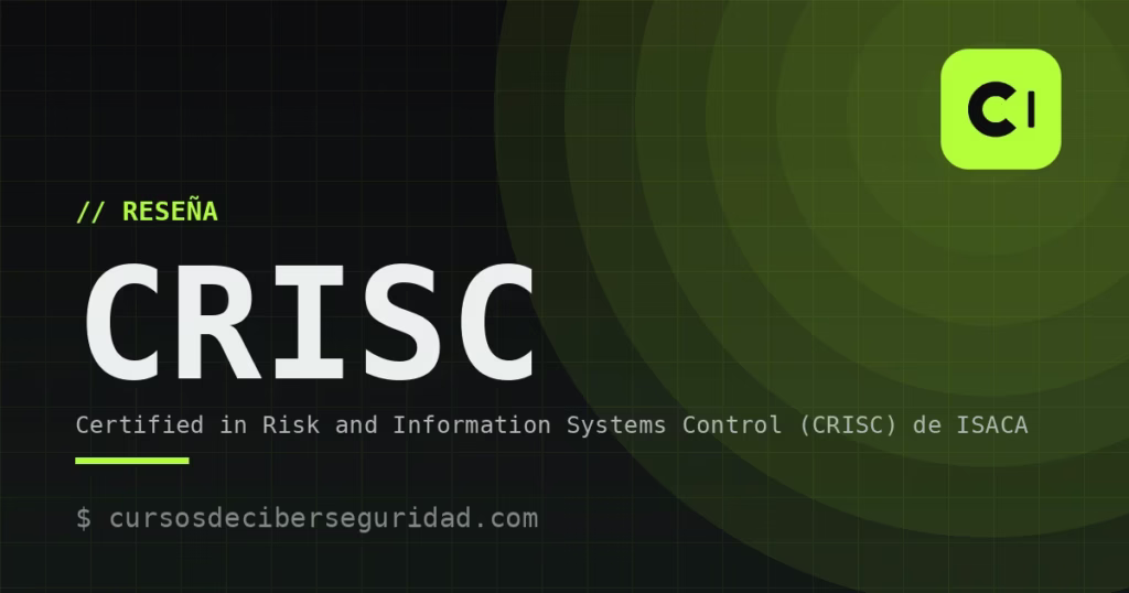 Certified in Risk and Information Systems Control (CRISC) de ISACA
