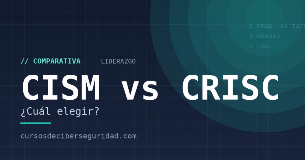 CISM vs CRISC: ¿cuál elegir? (comparativa)
