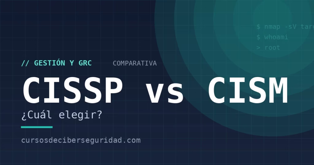 CISSP vs CISM: ¿cuál elegir? (2026)