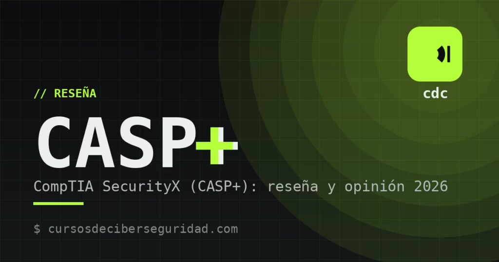 CompTIA SecurityX (CASP+): reseña y opinión 2026