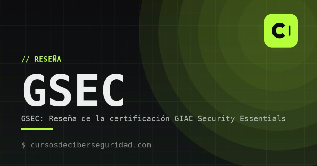 GSEC: Reseña de la certificación GIAC Security Essentials