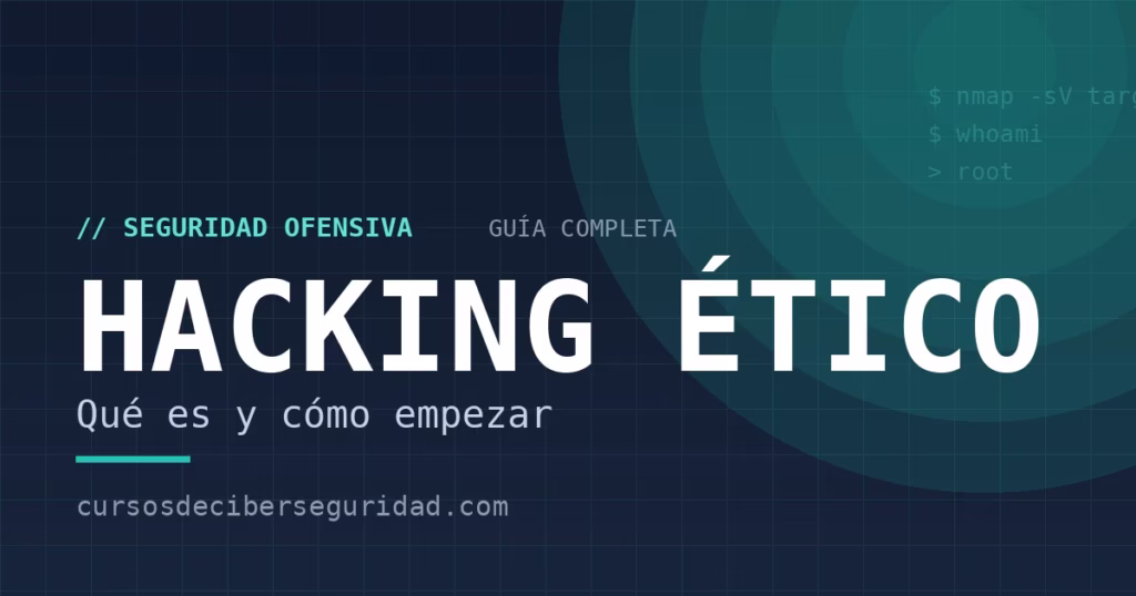 Qué es el hacking ético y cómo empezar