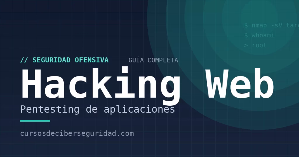 Hacking web: guía completa de pentesting de aplicaciones (2026)