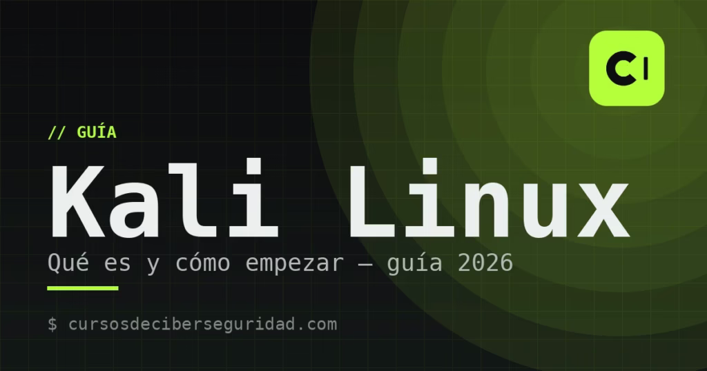 Qué es Kali Linux y cómo empezar: guía completa (2026)