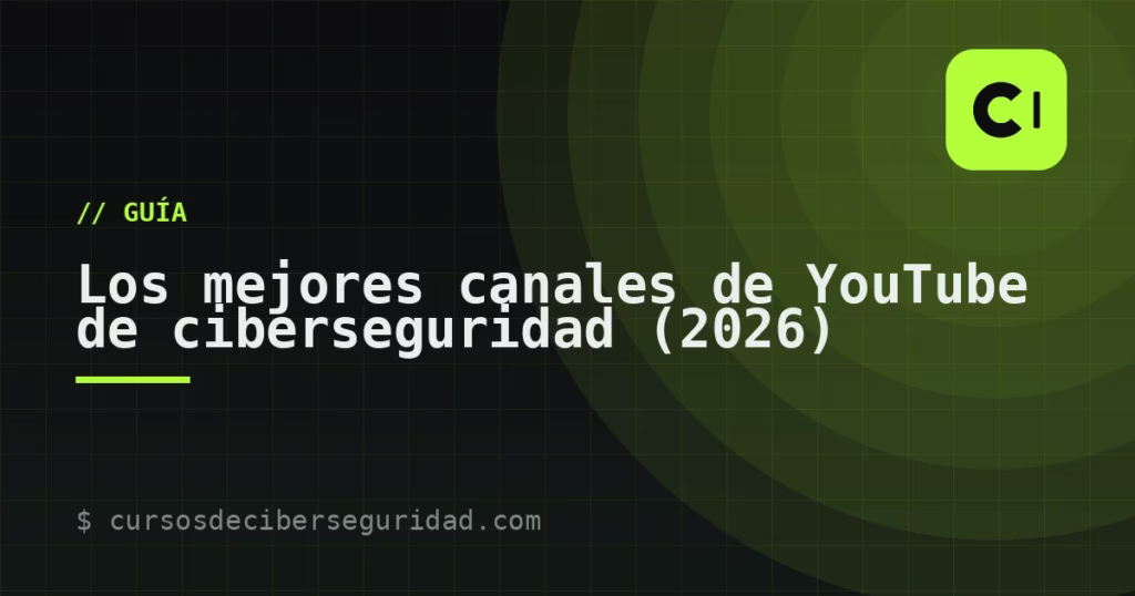 Los mejores canales de YouTube de ciberseguridad (2026)