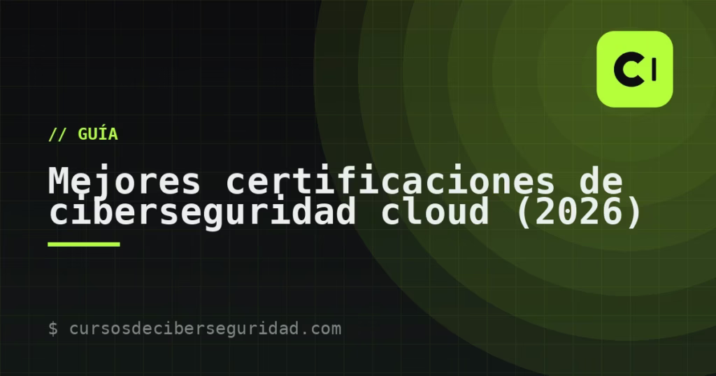 Mejores certificaciones de ciberseguridad cloud (2026)