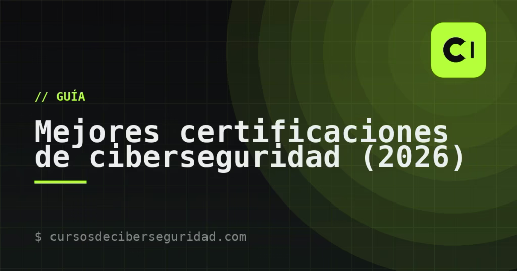 Mejores certificaciones de ciberseguridad (2026)