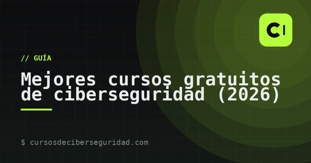 Mejores cursos gratuitos de ciberseguridad (2026)