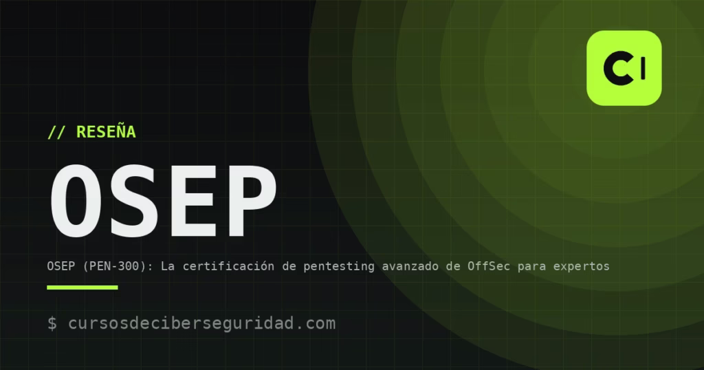 OSEP (PEN-300): La certificación de pentesting avanzado de OffSec para expertos