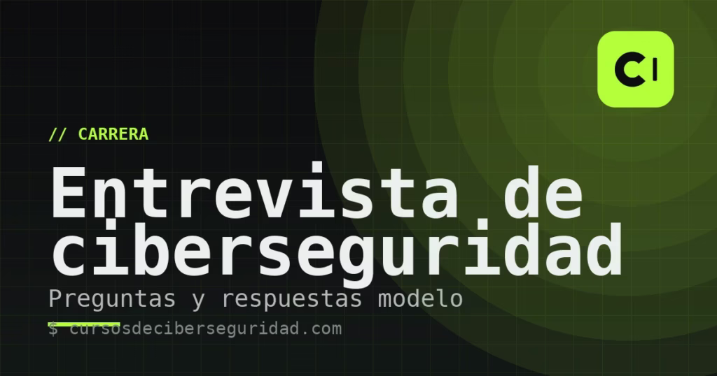 Preguntas frecuentes de entrevista de ciberseguridad (con respuestas)