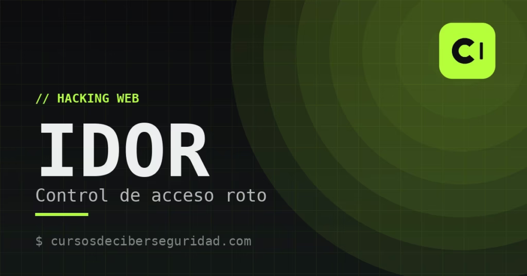 Qué es IDOR y el control de acceso roto (con ejemplos)