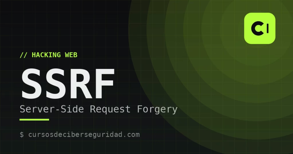 Qué es SSRF (Server-Side Request Forgery): riesgos y mitigación