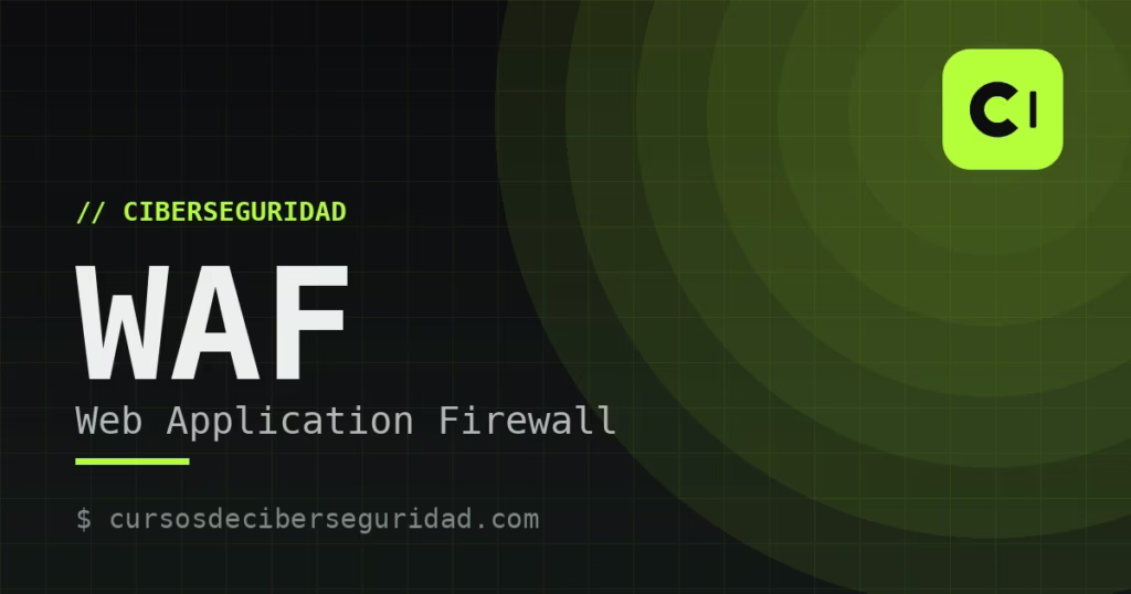Qué es un WAF (Web Application Firewall)