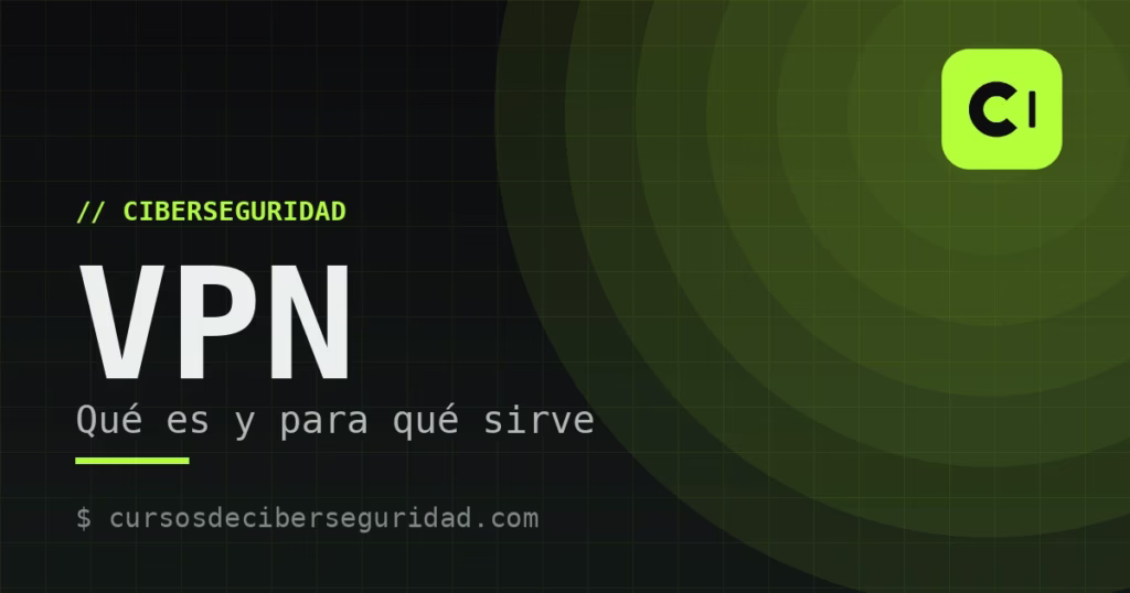 Qué es una VPN y para qué sirve
