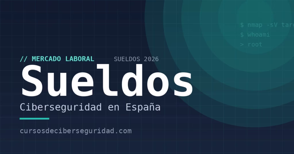 ¿Cuánto gana un experto en ciberseguridad en España? (2026)