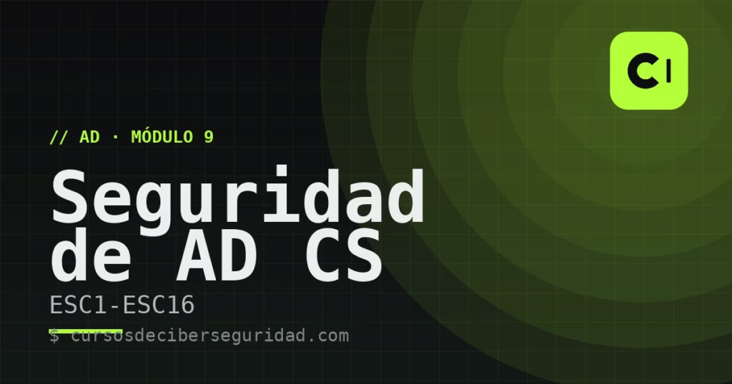 Módulo 9: Seguridad de Active Directory Certificate Services (AD CS)