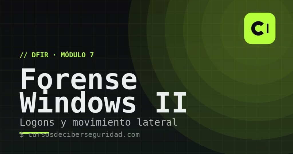 Módulo 7: Forense de Windows II — autenticación y movimiento lateral
