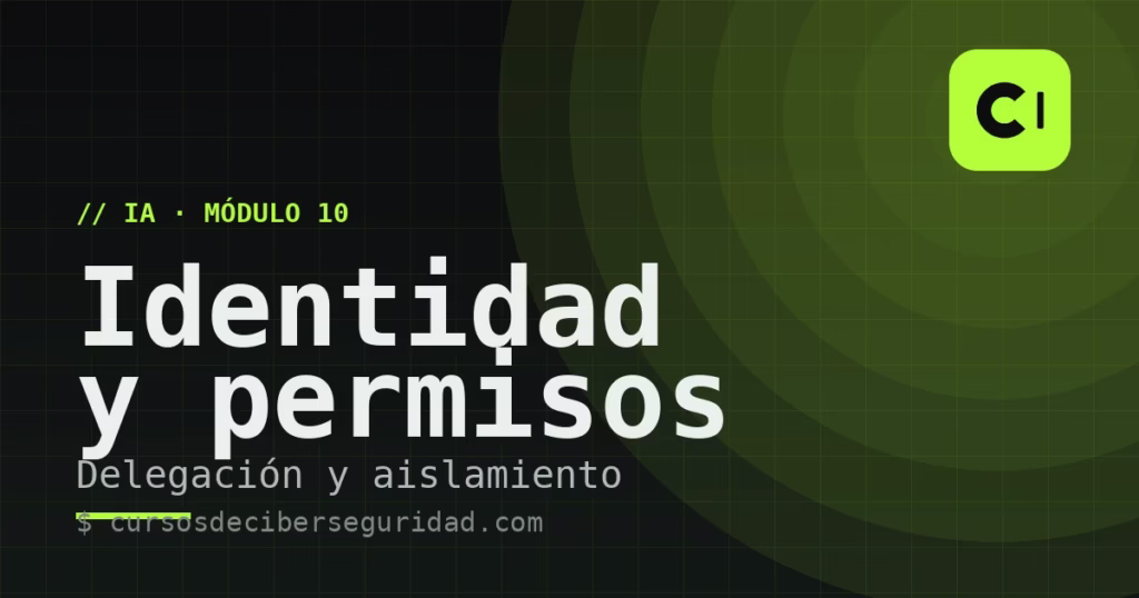 Módulo 10: Identidad, autorización y aislamiento