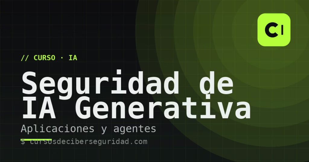 Curso de Seguridad de Aplicaciones de IA Generativa y Agentes